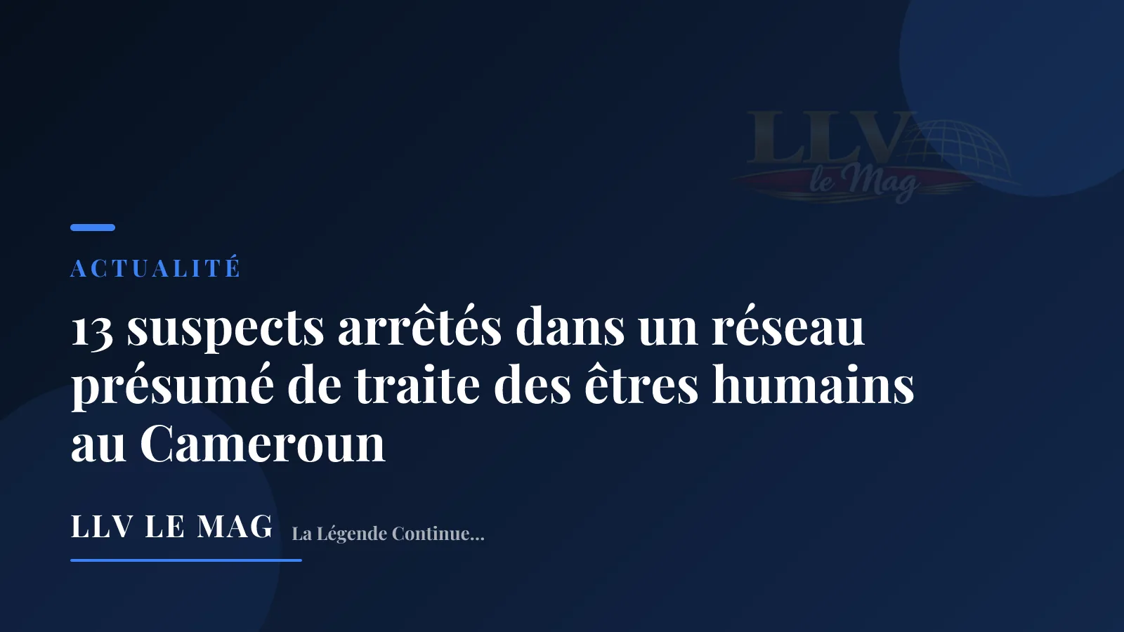 Illustration éditoriale pour 13 suspects arrêtés dans un réseau présumé de traite des êtres humains au Cameroun