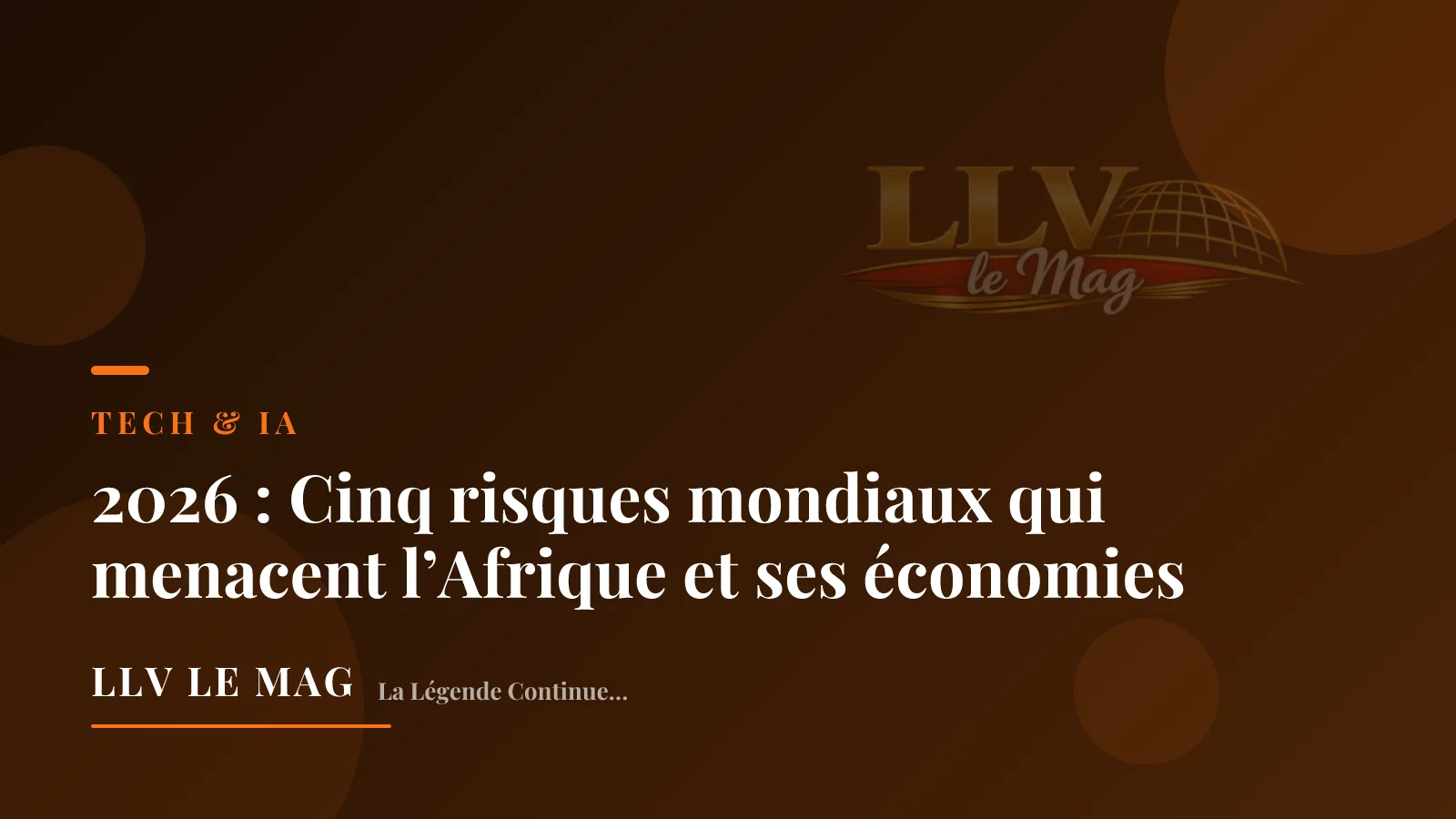 2026 : Cinq risques mondiaux qui menacent l’Afrique et ses économies