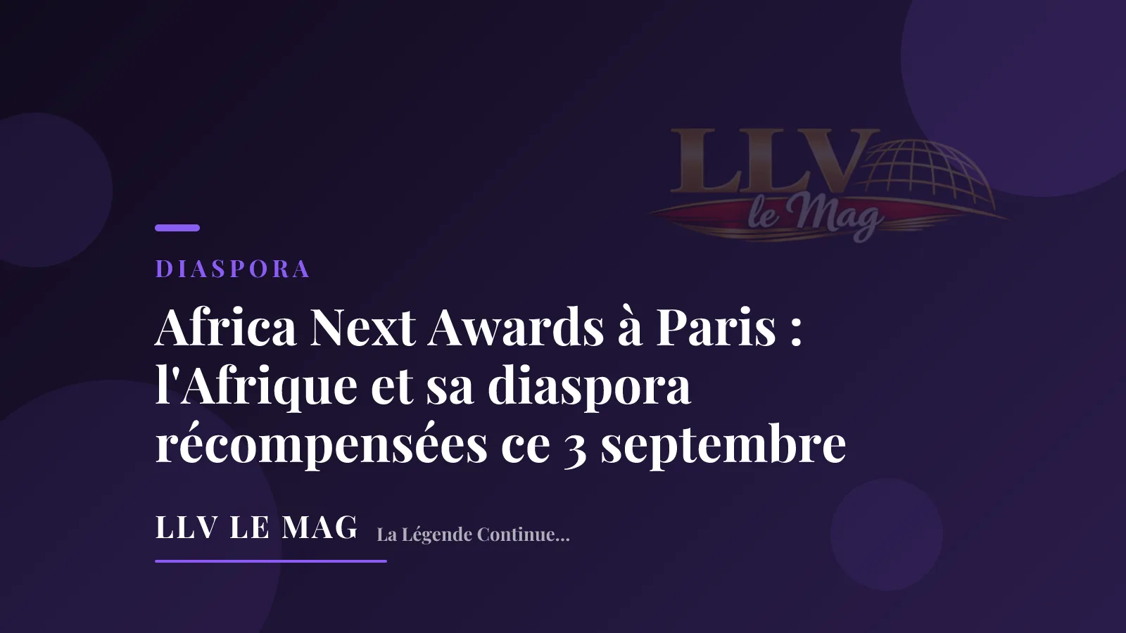 Africa Next Awards in Paris: Africa and its diaspora honoured this September 3