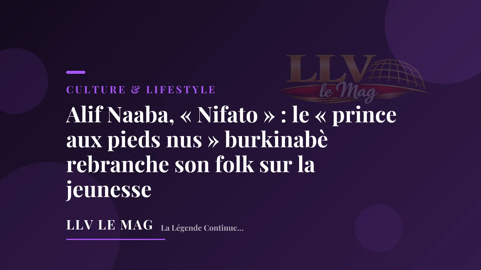 Illustration éditoriale pour Alif Naaba, « Nifato » : le « prince aux pieds nus » burkinabè rebranche son folk sur la jeunesse