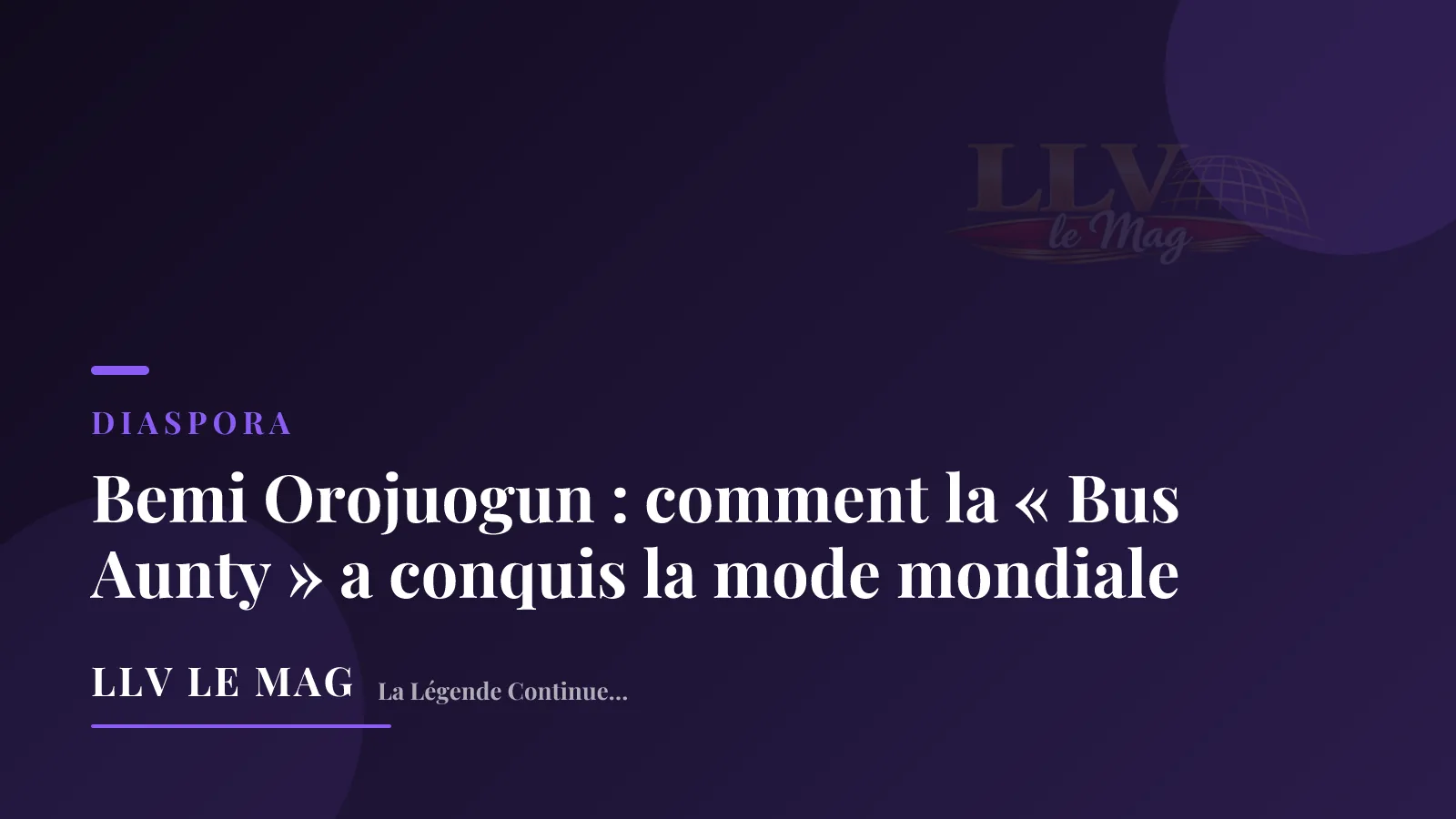 Bemi Orojuogun : comment la « Bus Aunty » a conquis la mode mondiale