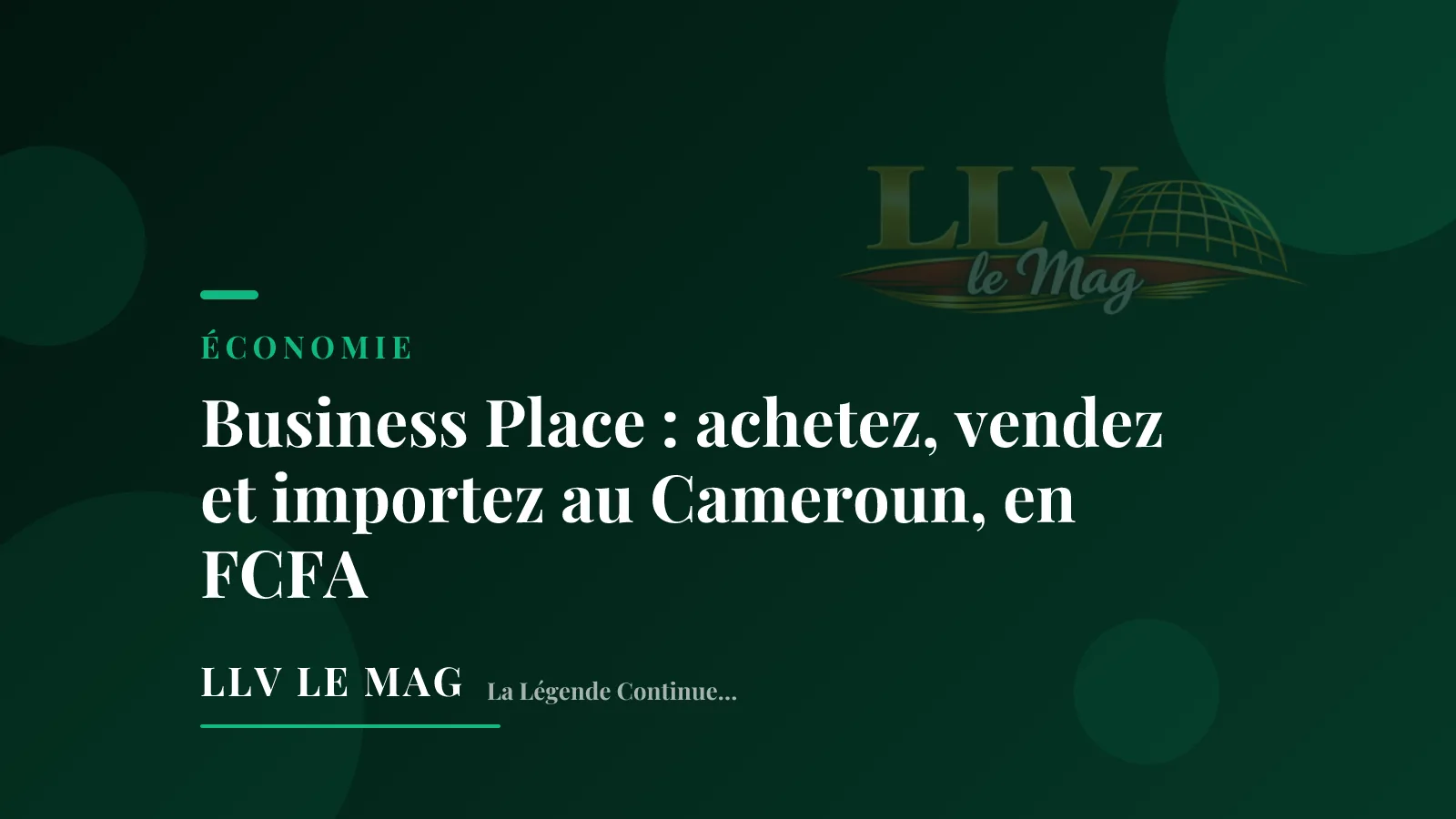 Business Place : achetez, vendez et importez au Cameroun, en FCFA