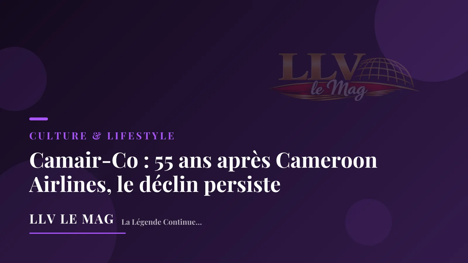 Camair-Co: 55 Years After Cameroon Airlines, Decline Persists