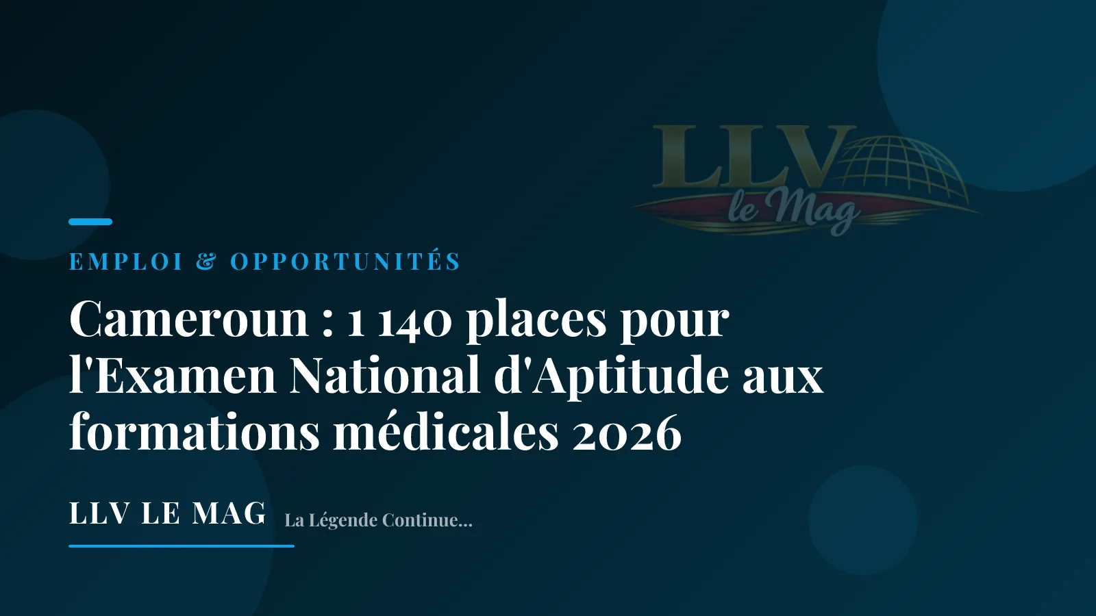 Cameroun : 1 140 places pour l'Examen National d'Aptitude aux formations médicales 2026