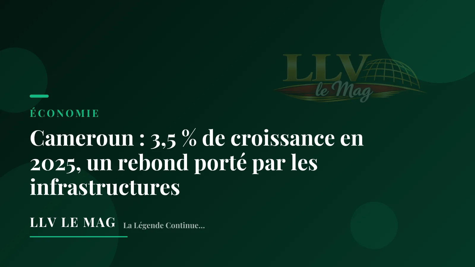 Cameroun : 3,3 % de croissance en 2025, un rebond porté par les infrastructures