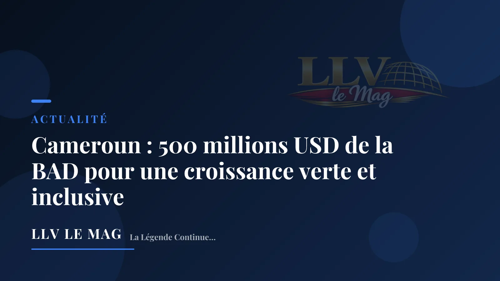 Cameroun : un prêt ESG de 690 millions USD en préparation avec la BAD et trois partenaires