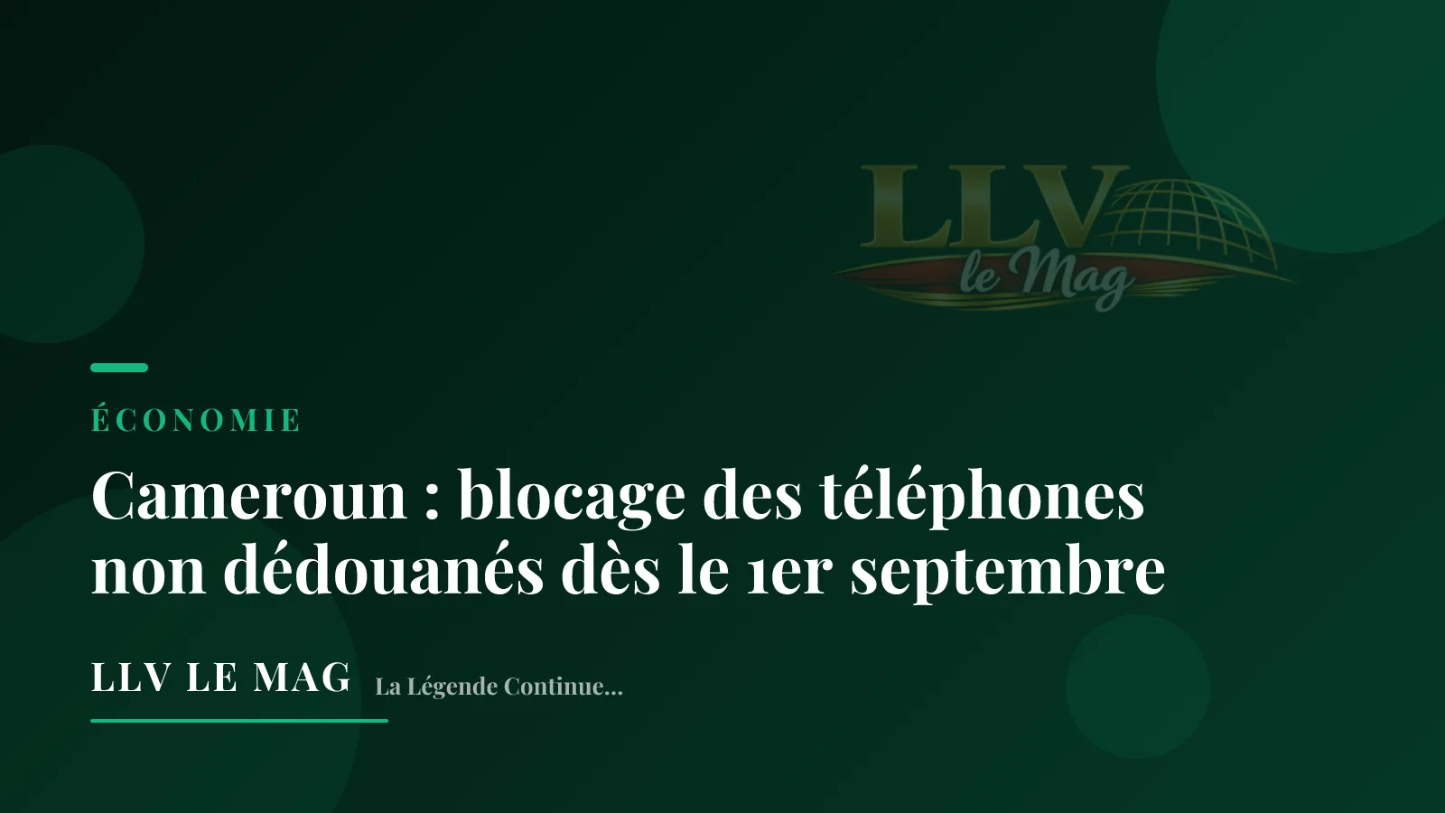 Cameroun : blocage des téléphones non dédouanés dès le 1er septembre