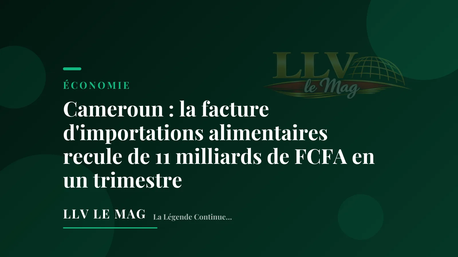 Illustration éditoriale — Cameroun : la facture d'importations alimentaires recule de 11 milliards de FCFA en un trimestre