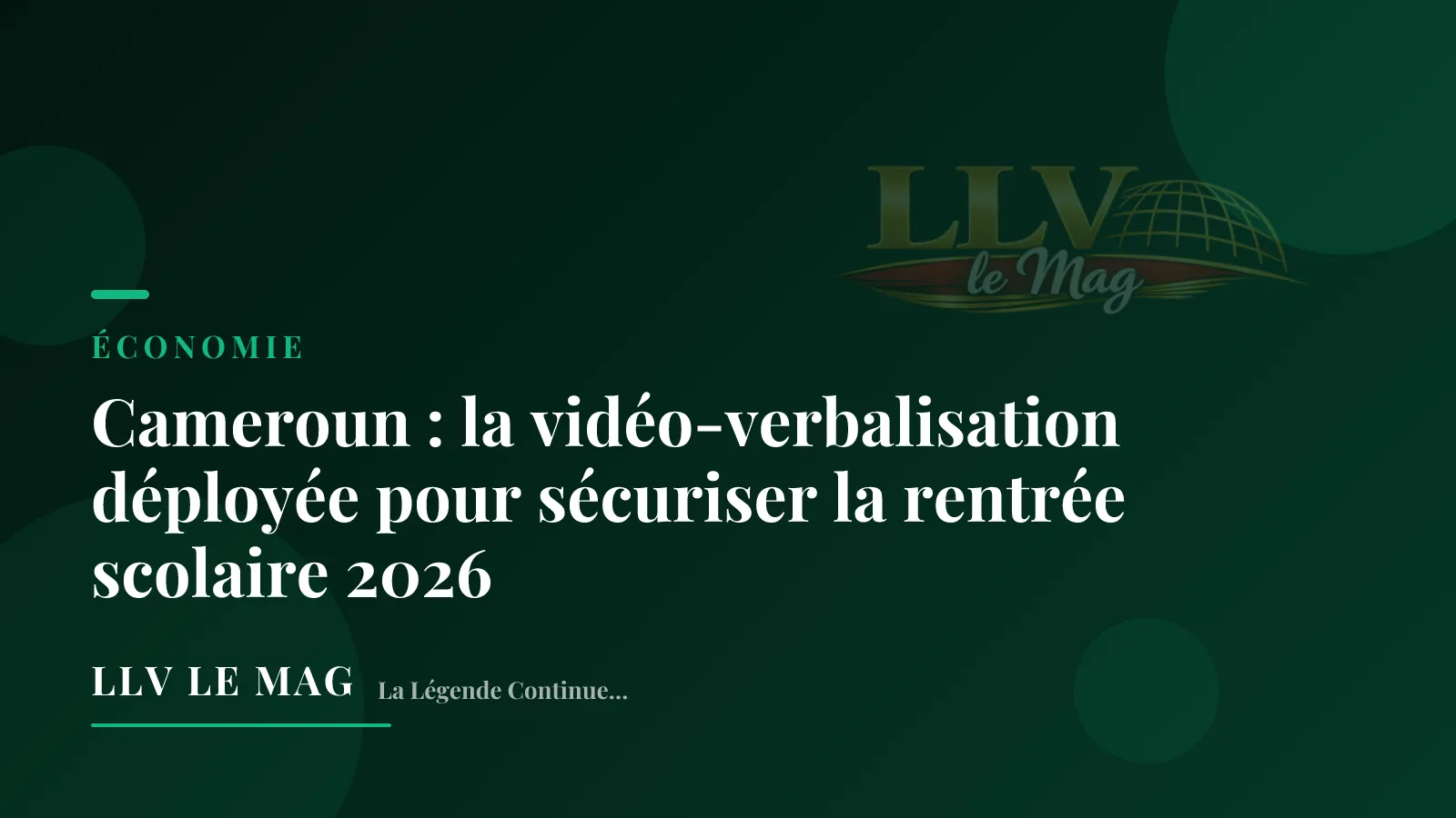 Cameroun : la vidéo-verbalisation déployée pour sécuriser la rentrée scolaire 2026