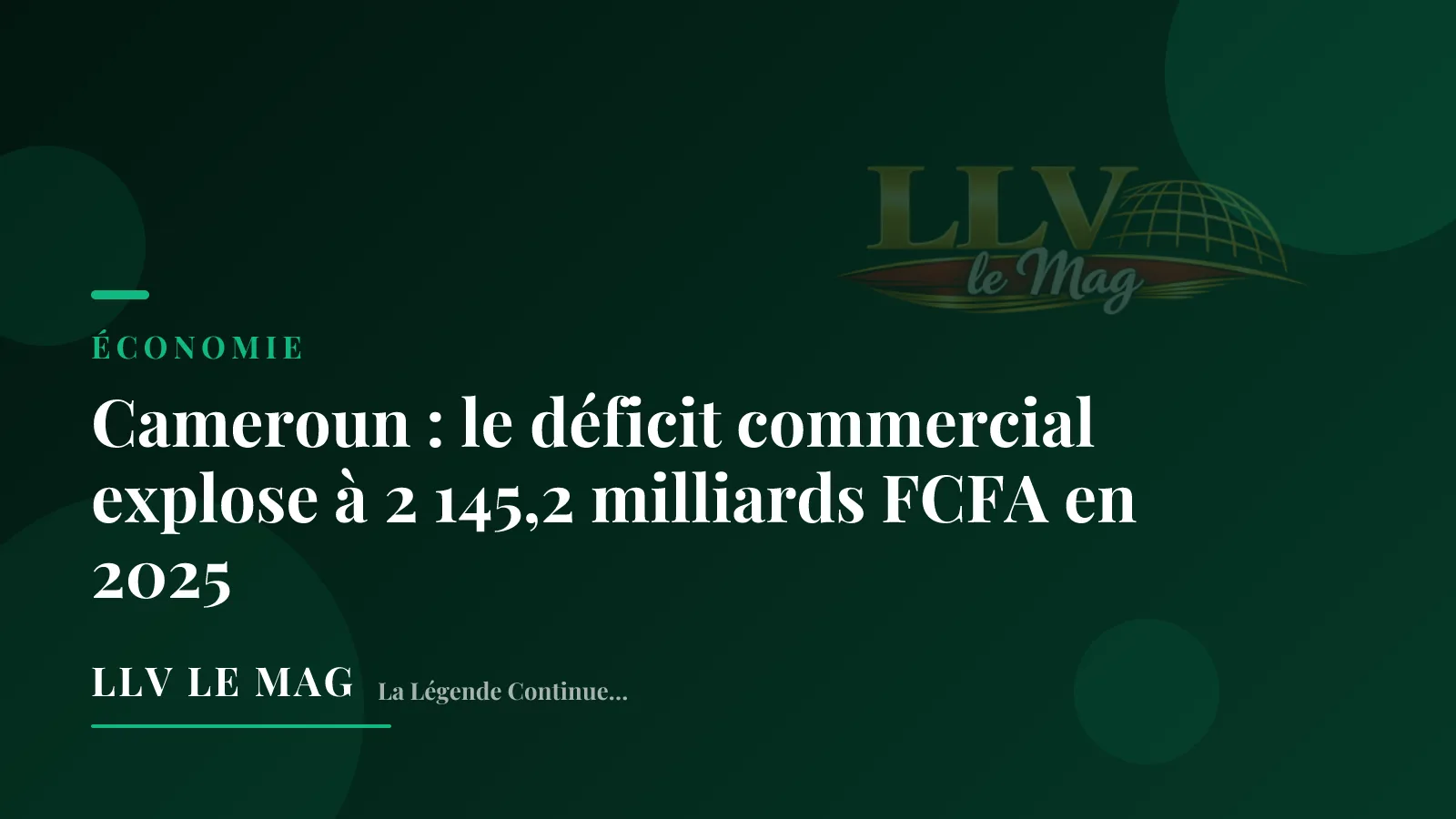 Cameroun : le déficit commercial explose à 2 145,2 milliards FCFA en 2025