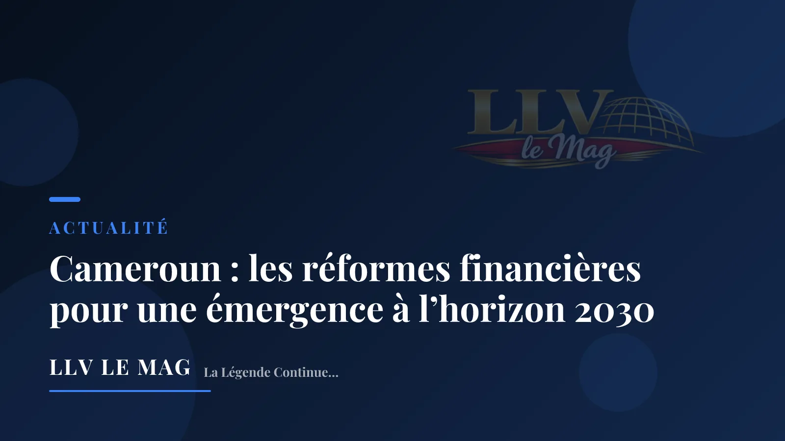 Cameroun : les réformes financières pour une émergence à l’horizon 2030