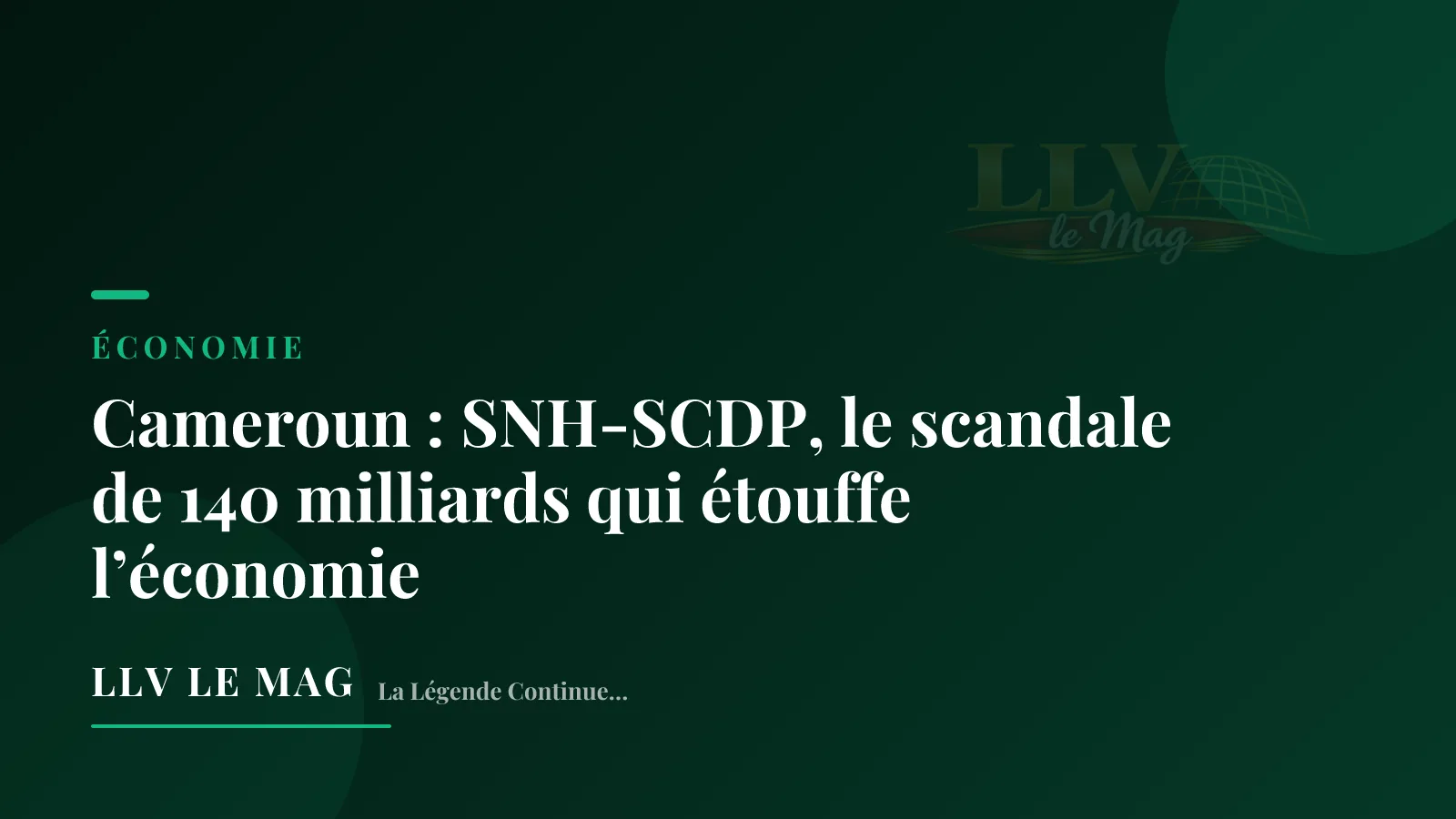 Cameroun : SNH-SCDP, le scandale de 140 milliards qui étouffe l’économie