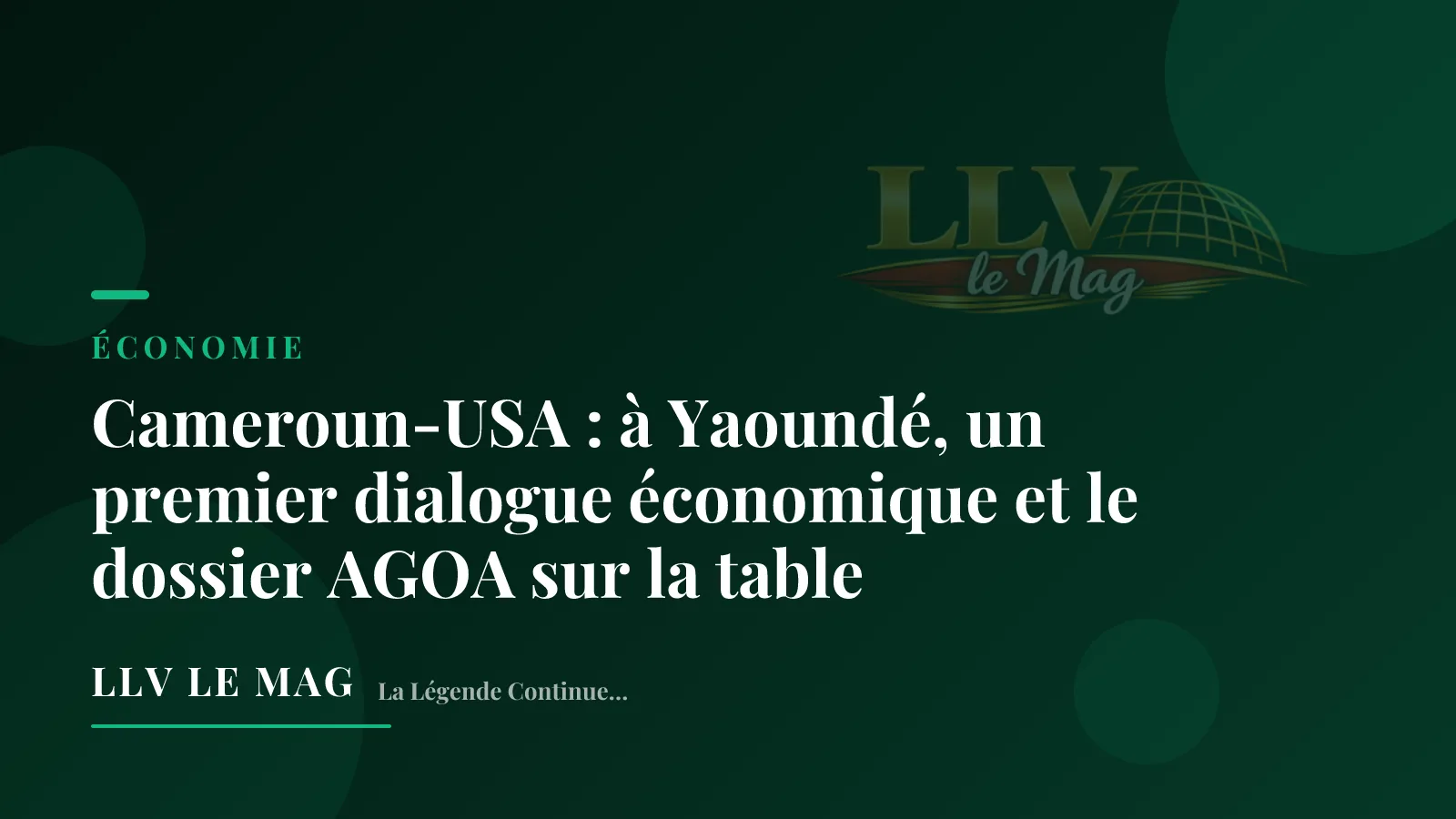Cameroun-USA : à Yaoundé, un premier dialogue économique et le dossier AGOA sur la table