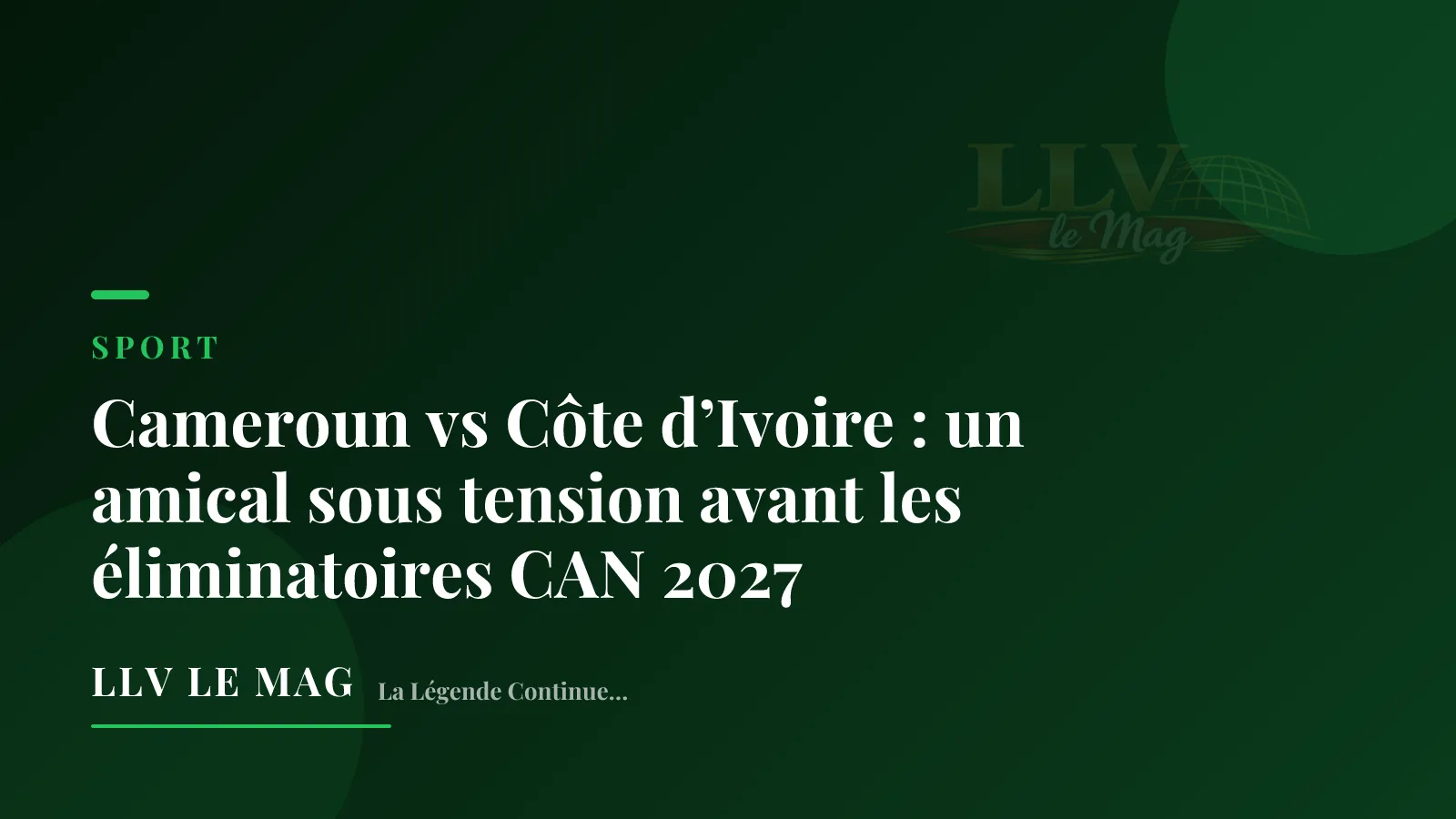 Cameroun vs Côte d’Ivoire : un amical sous tension avant les éliminatoires CAN 2027
