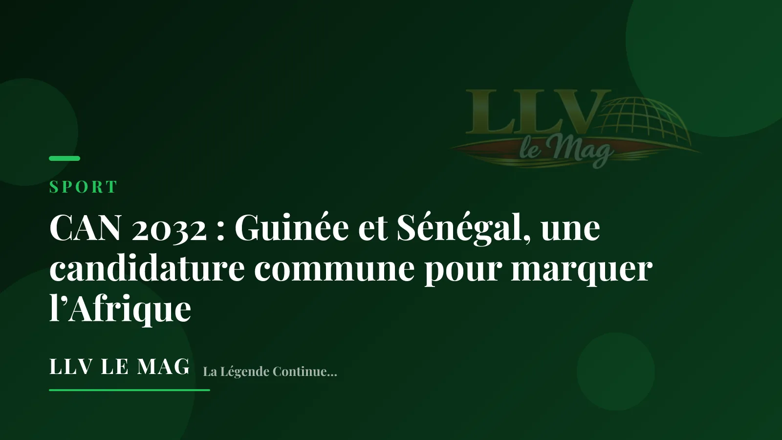 CAN 2032 : Guinée et Sénégal, une candidature commune pour marquer l’Afrique