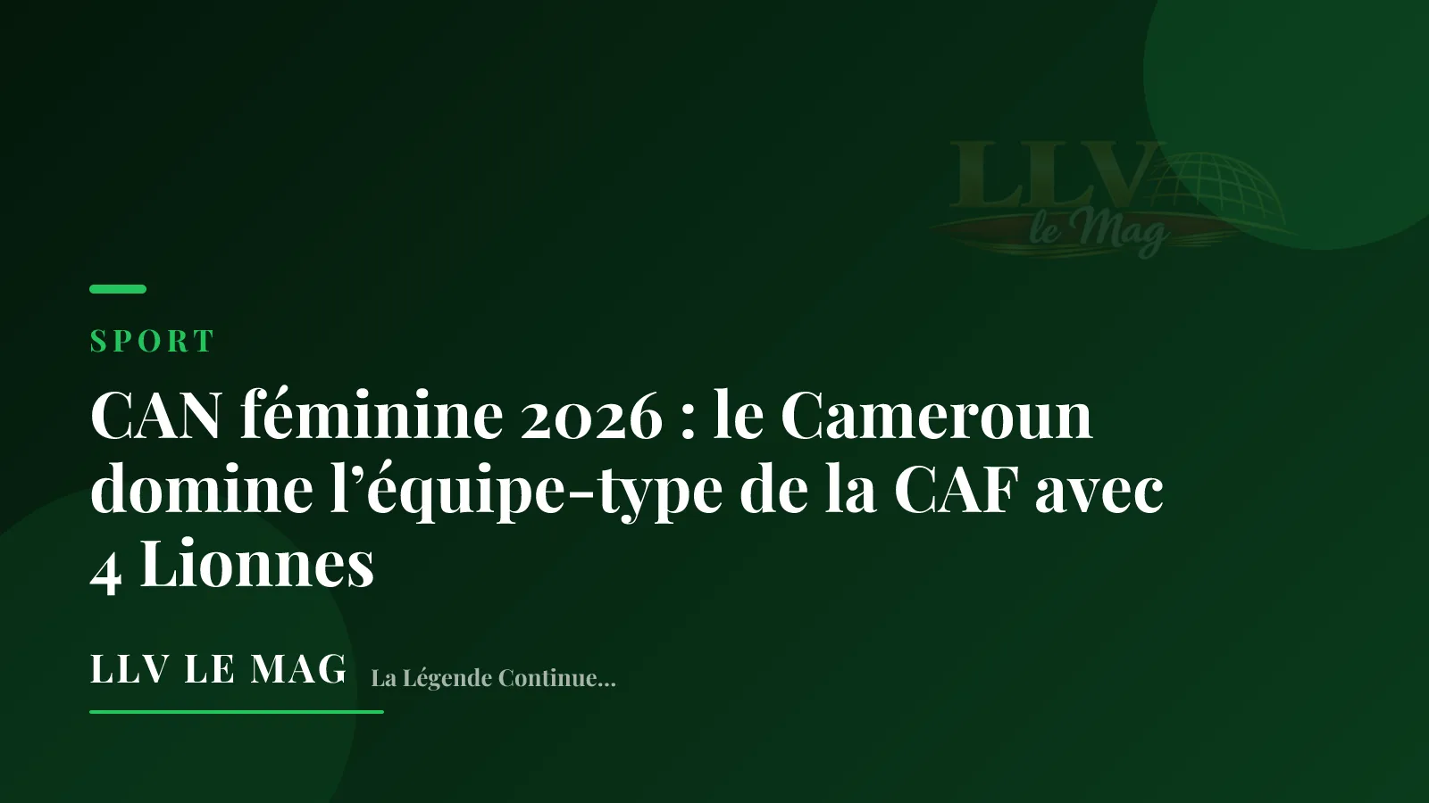 CAN féminine 2026 : le Cameroun domine l’équipe-type de la CAF avec 4 Lionnes
