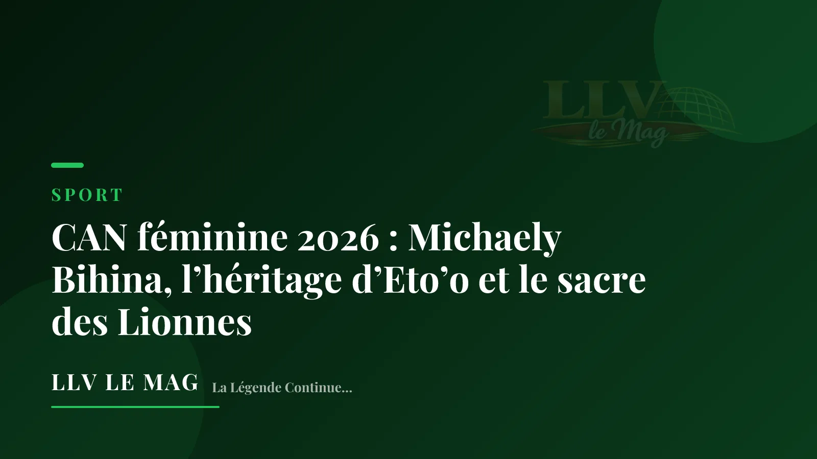 CAN féminine 2026 : Michaely Bihina, l’héritage d’Eto’o et le sacre des Lionnes
