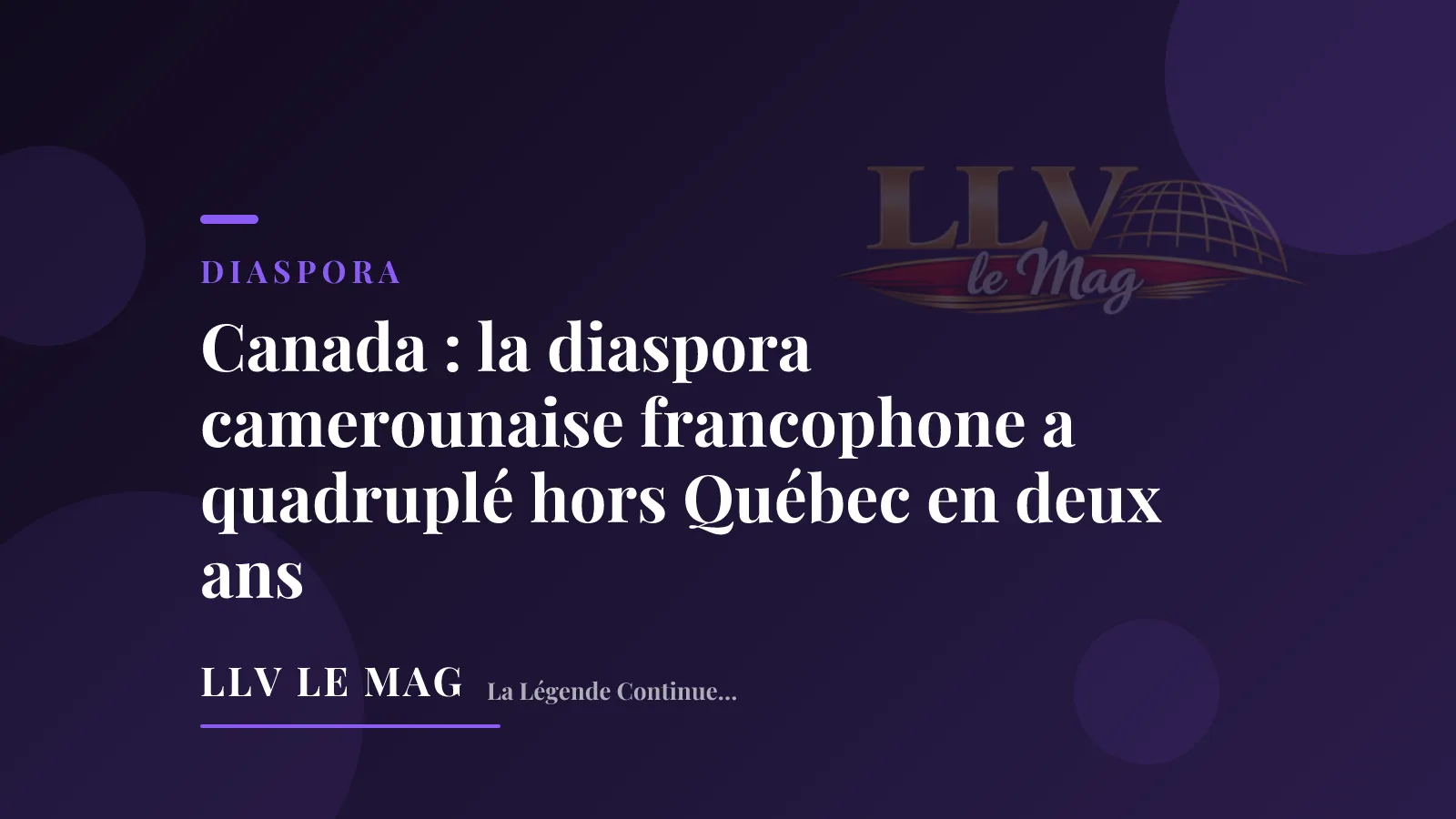 Editorial illustration for Canada: Cameroon's French-speaking diaspora quadrupled outside Quebec in two years