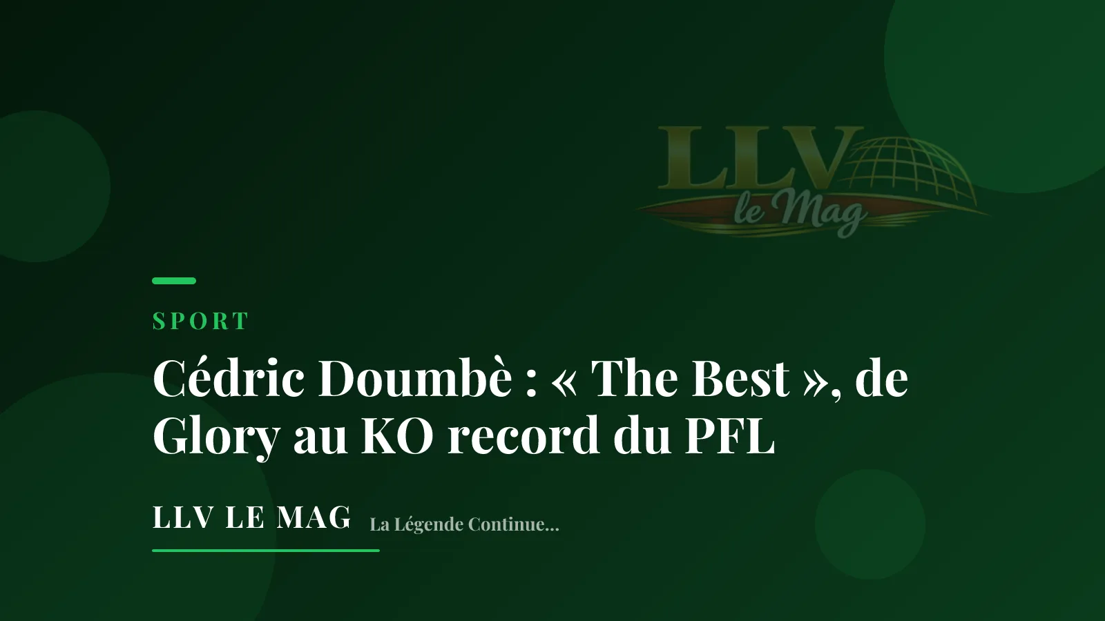 Cédric Doumbè : « The Best », de Glory au KO record du PFL