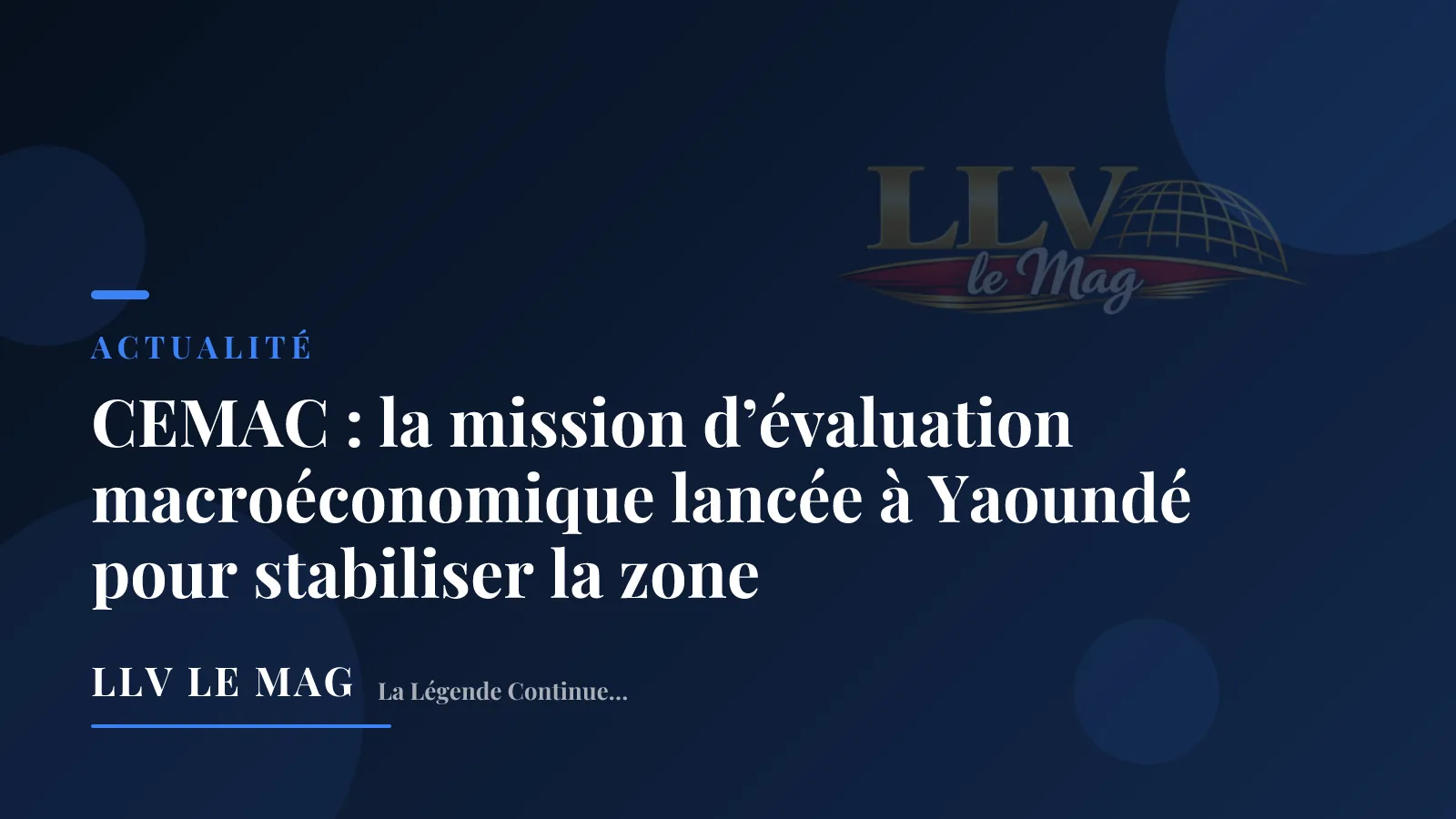 Editorial illustration for CEMAC: macroeconomic assessment mission launched in Yaoundé to stabilise the zone