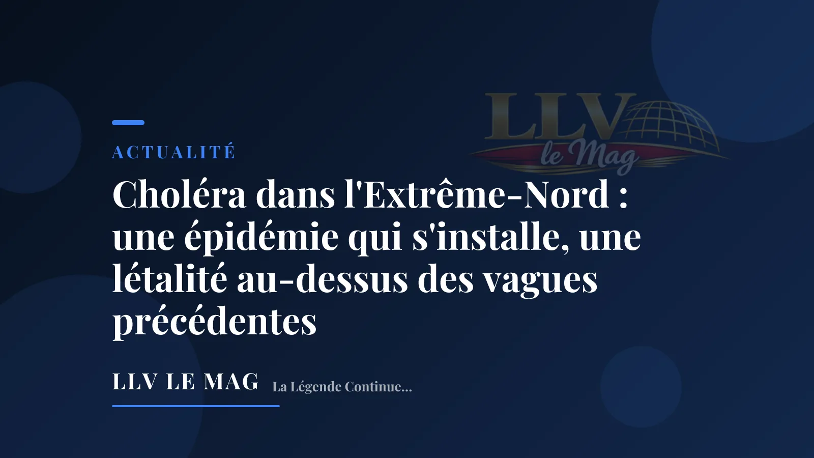 Illustration éditoriale — Choléra dans l'Extrême-Nord : une épidémie qui s'installe, une létalité au-dessus des vagues précédentes