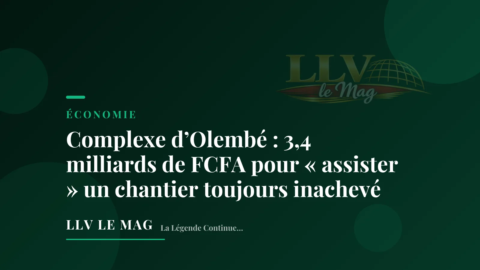 Complexe d’Olembé : 3,4 milliards de FCFA pour « assister » un chantier toujours inachevé