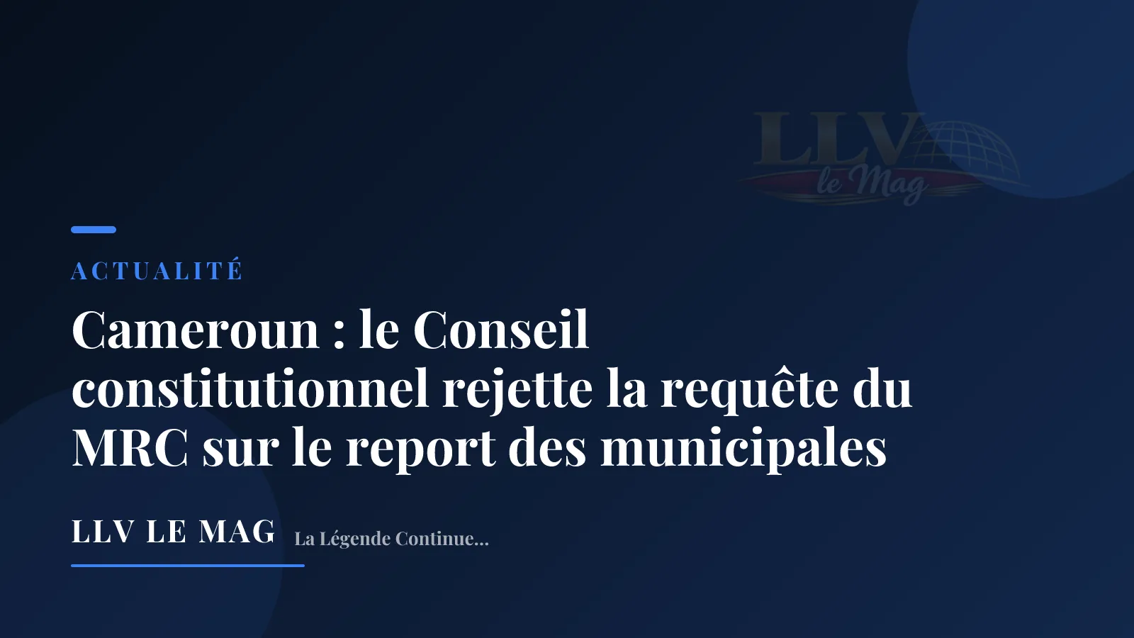 Cameroun : le Conseil constitutionnel rejette la requête du MRC sur le report des municipales