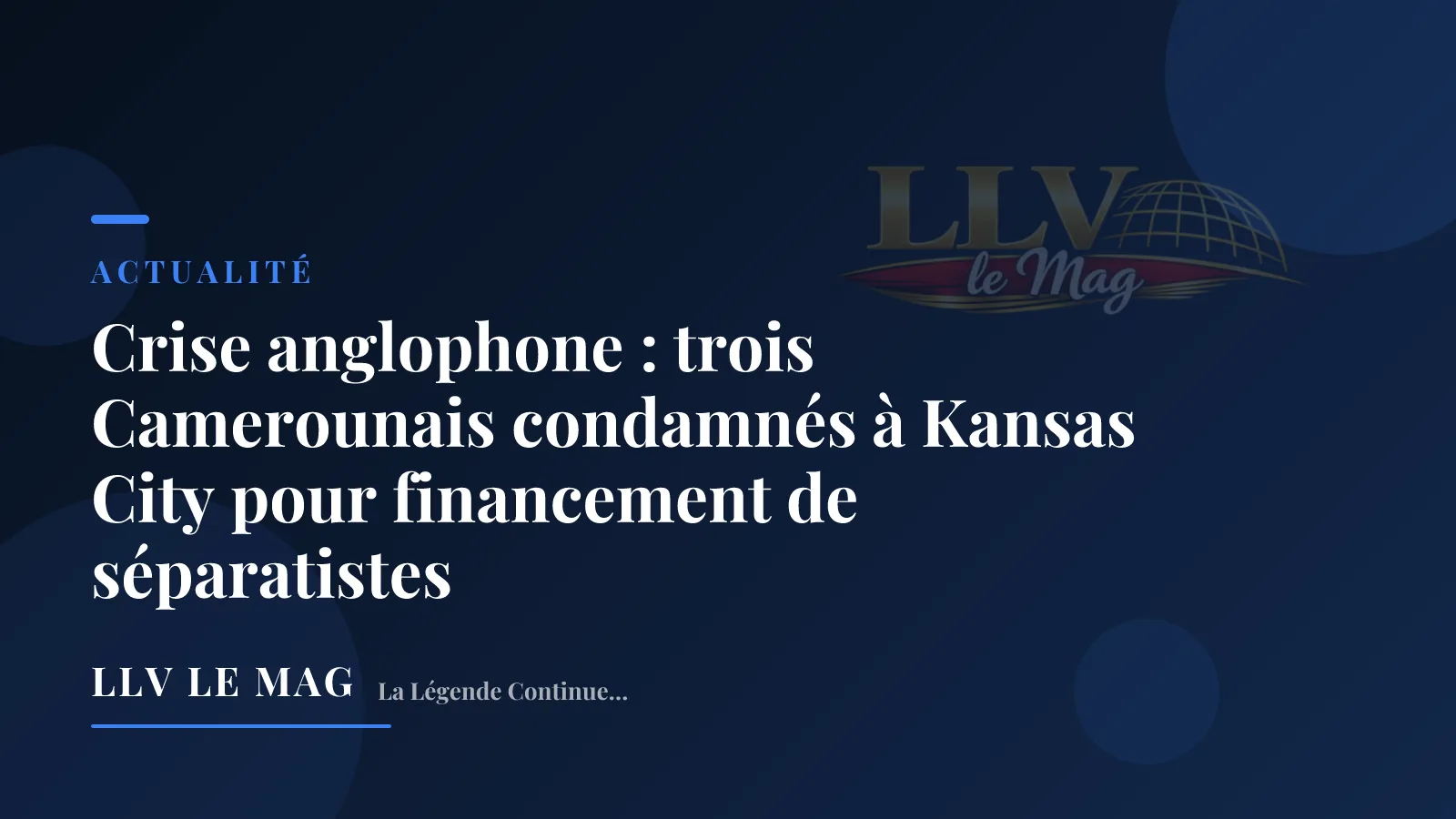 Illustration éditoriale pour Crise anglophone : trois Camerounais condamnés à Kansas City pour financement de séparatistes