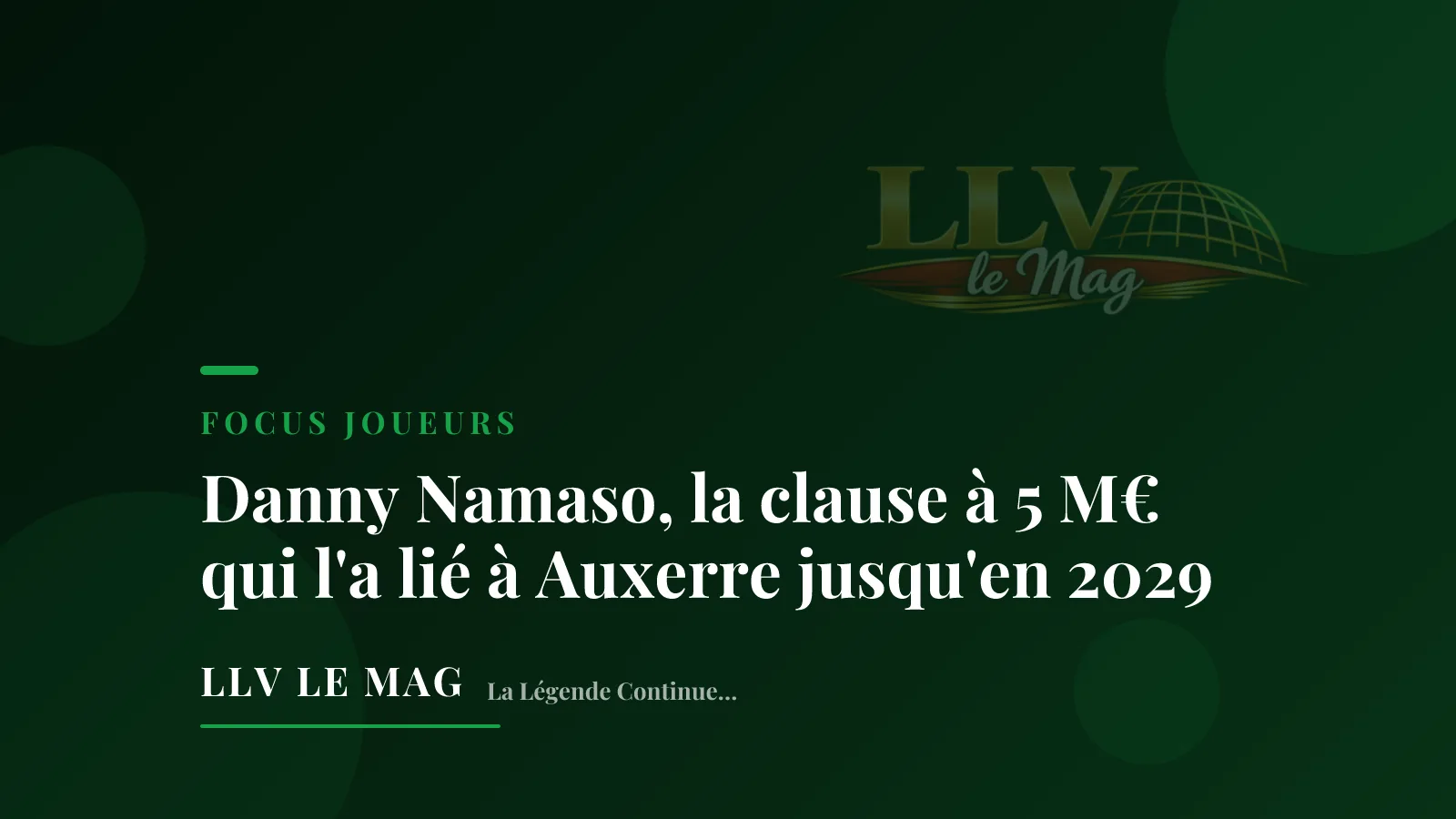 Danny Namaso, la clause à 5 M€ qui l'a lié à Auxerre jusqu'en 2029
