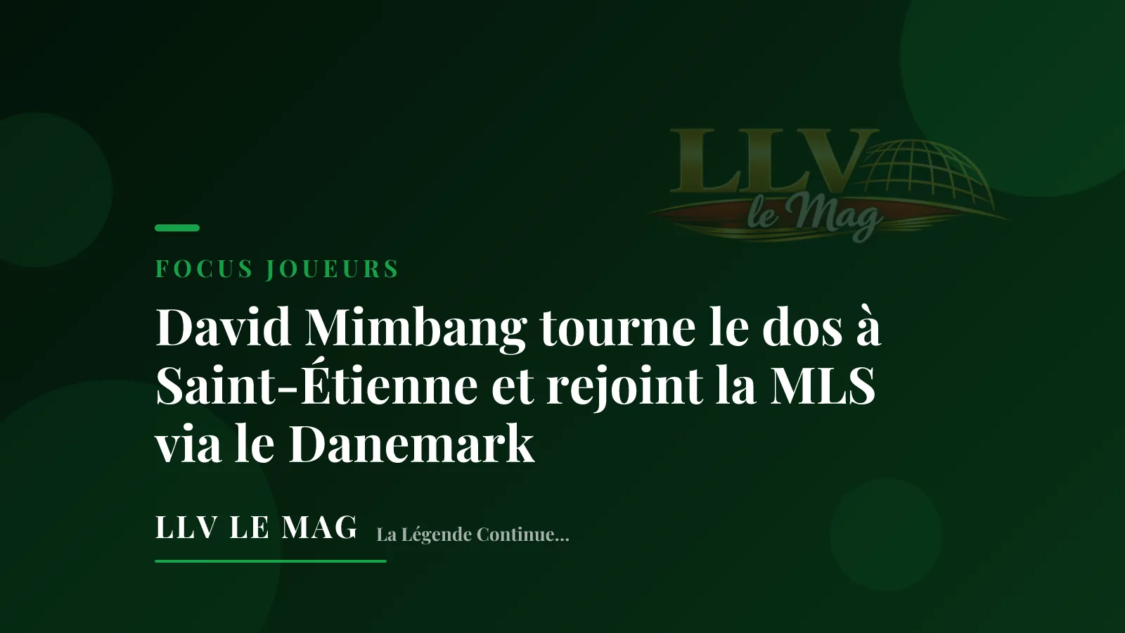 Illustration éditoriale pour David Mimbang tourne le dos à Saint-Étienne et rejoint la MLS via le Danemark