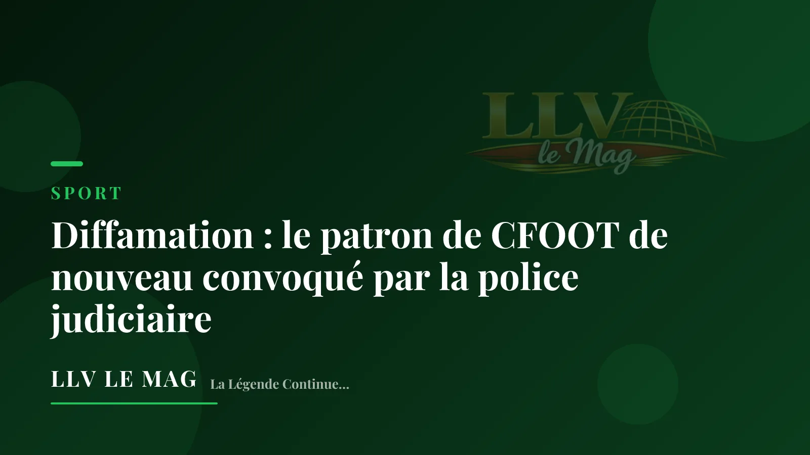 Diffamation : le patron de CFOOT de nouveau convoqué par la police judiciaire
