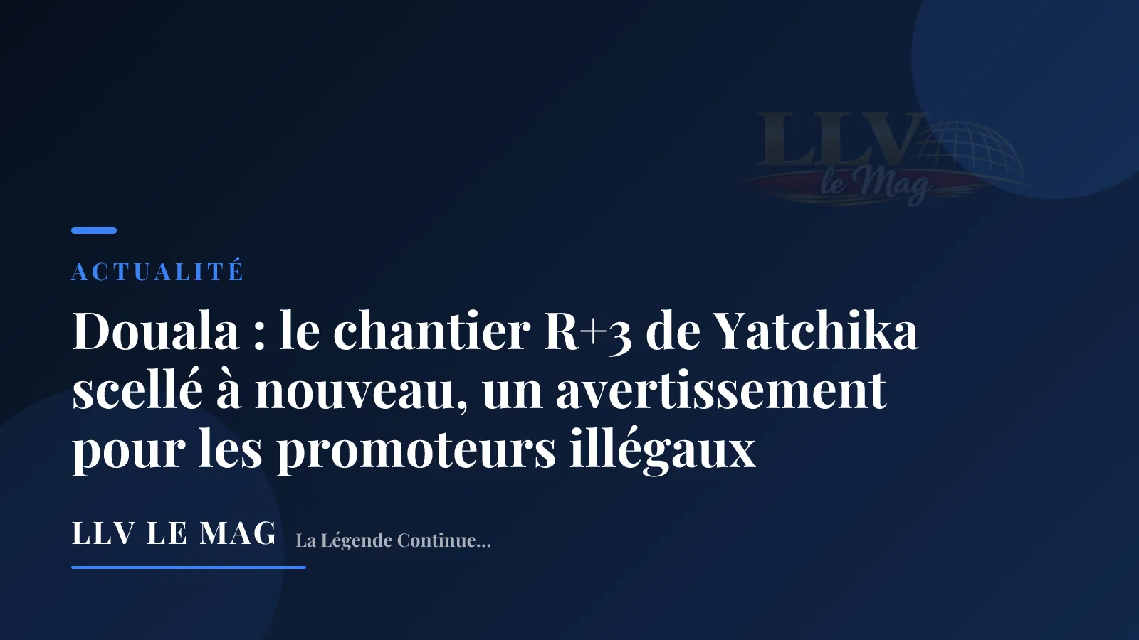 Illustration éditoriale pour Douala : le chantier R+3 de Yatchika scellé à nouveau, un avertissement pour les promoteurs illégaux