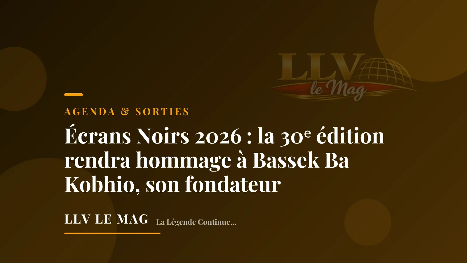 Écrans Noirs 2026 : la 30ᵉ édition rendra hommage à Bassek Ba Kobhio, son fondateur