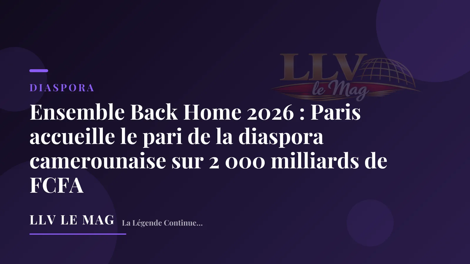 Illustration éditoriale pour Ensemble Back Home 2026 : Paris accueille le pari de la diaspora camerounaise sur 2 000 milliards de FCFA