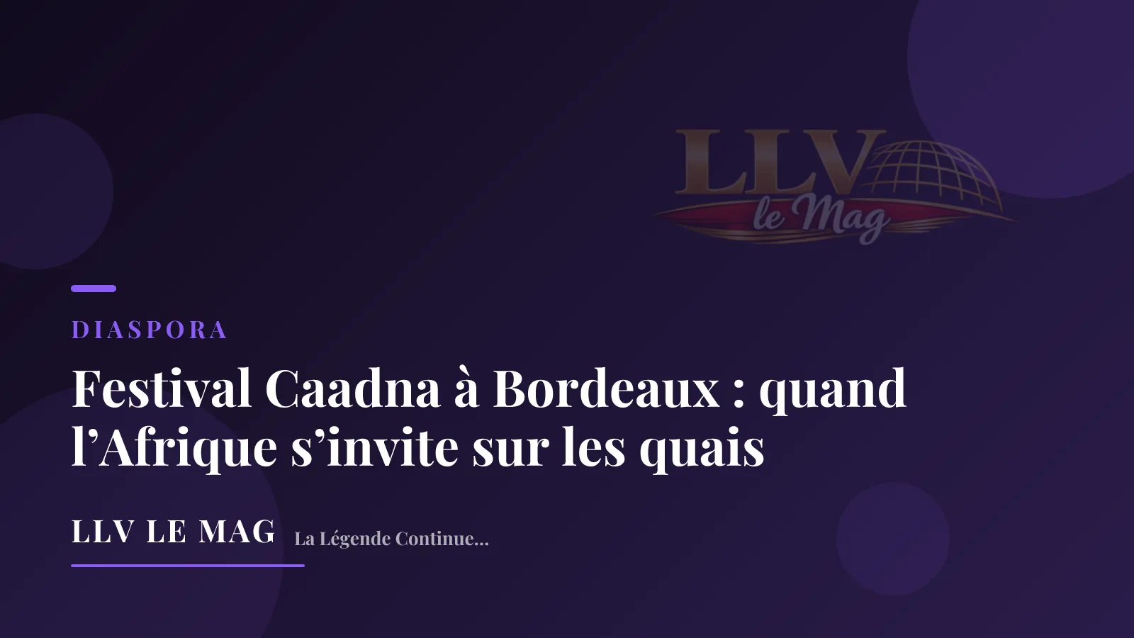Festival Caadna à Bordeaux : quand l’Afrique s’invite sur les quais