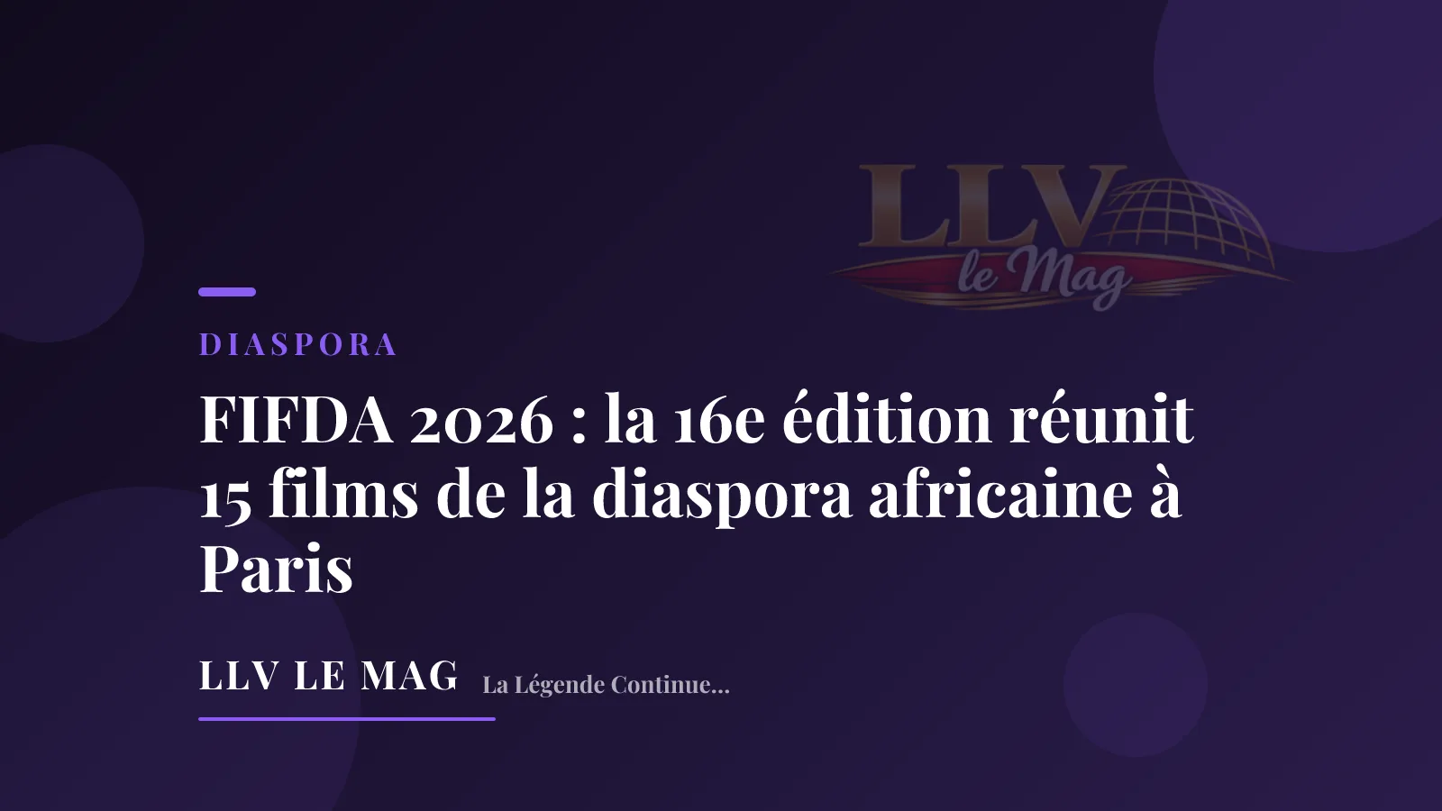 FIFDA 2026: 16th Edition Brings 15 African Diaspora Films to Paris