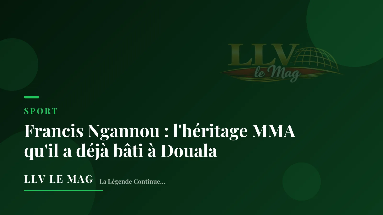 Francis Ngannou : l'héritage MMA qu'il a déjà bâti à Douala