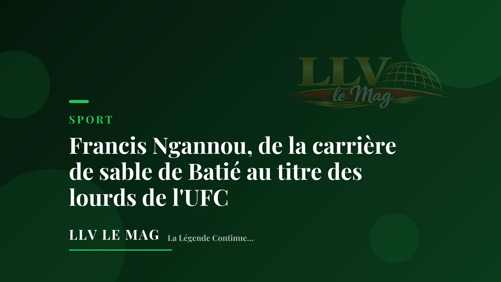 Portrait éditorial — Francis Ngannou, de la carrière de sable de Batié au titre des lourds de l'UFC