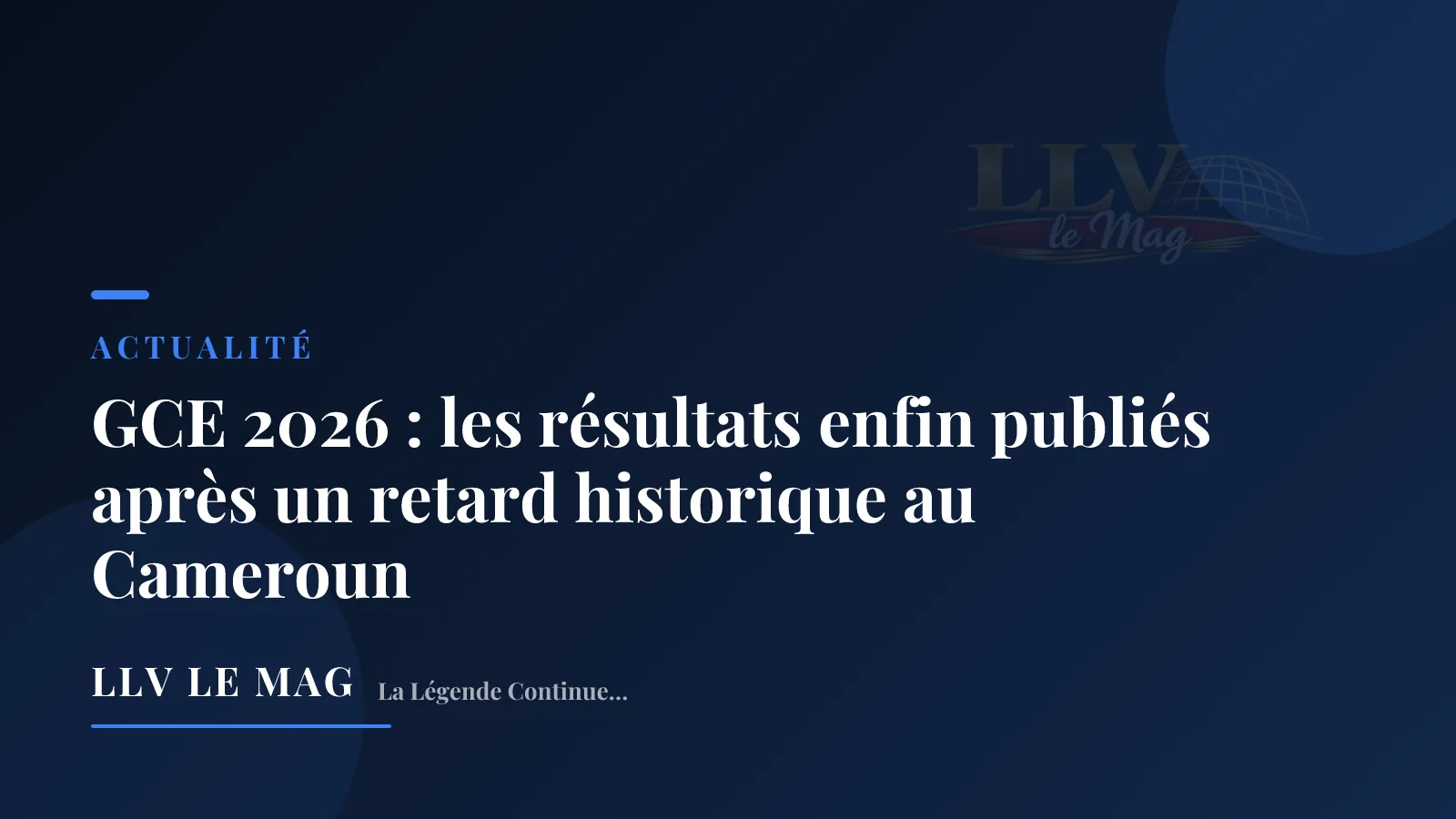 GCE 2026 : les résultats enfin publiés après un retard historique au Cameroun
