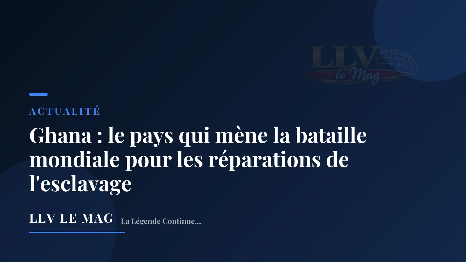 Ghana : le pays qui mène la bataille mondiale pour les réparations de l'esclavage