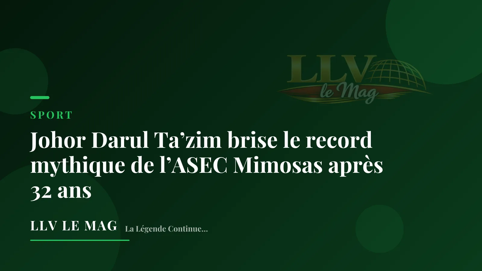 Johor Darul Ta’zim brise le record mythique de l’ASEC Mimosas après 32 ans