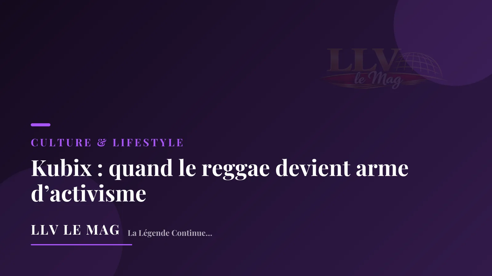 Kubix : quand le reggae devient arme d’activisme