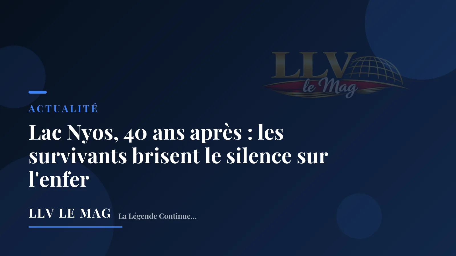 Lac Nyos, 40 ans après : les survivants brisent le silence sur l'enfer