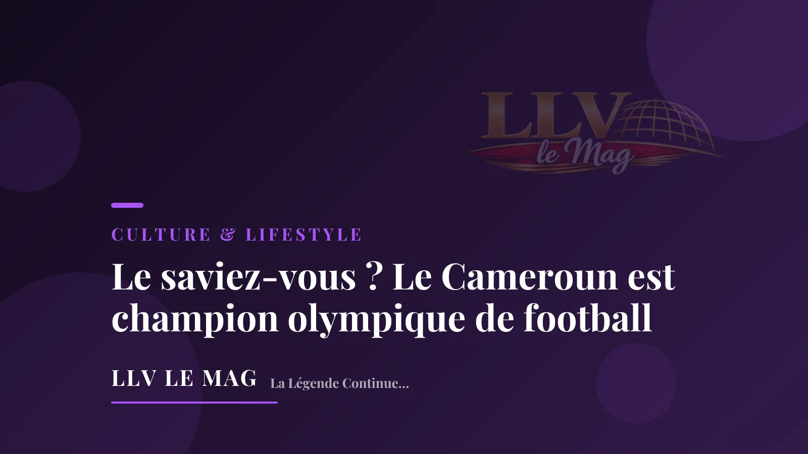 Illustration éditoriale pour Le saviez-vous ? Le Cameroun est champion olympique de football