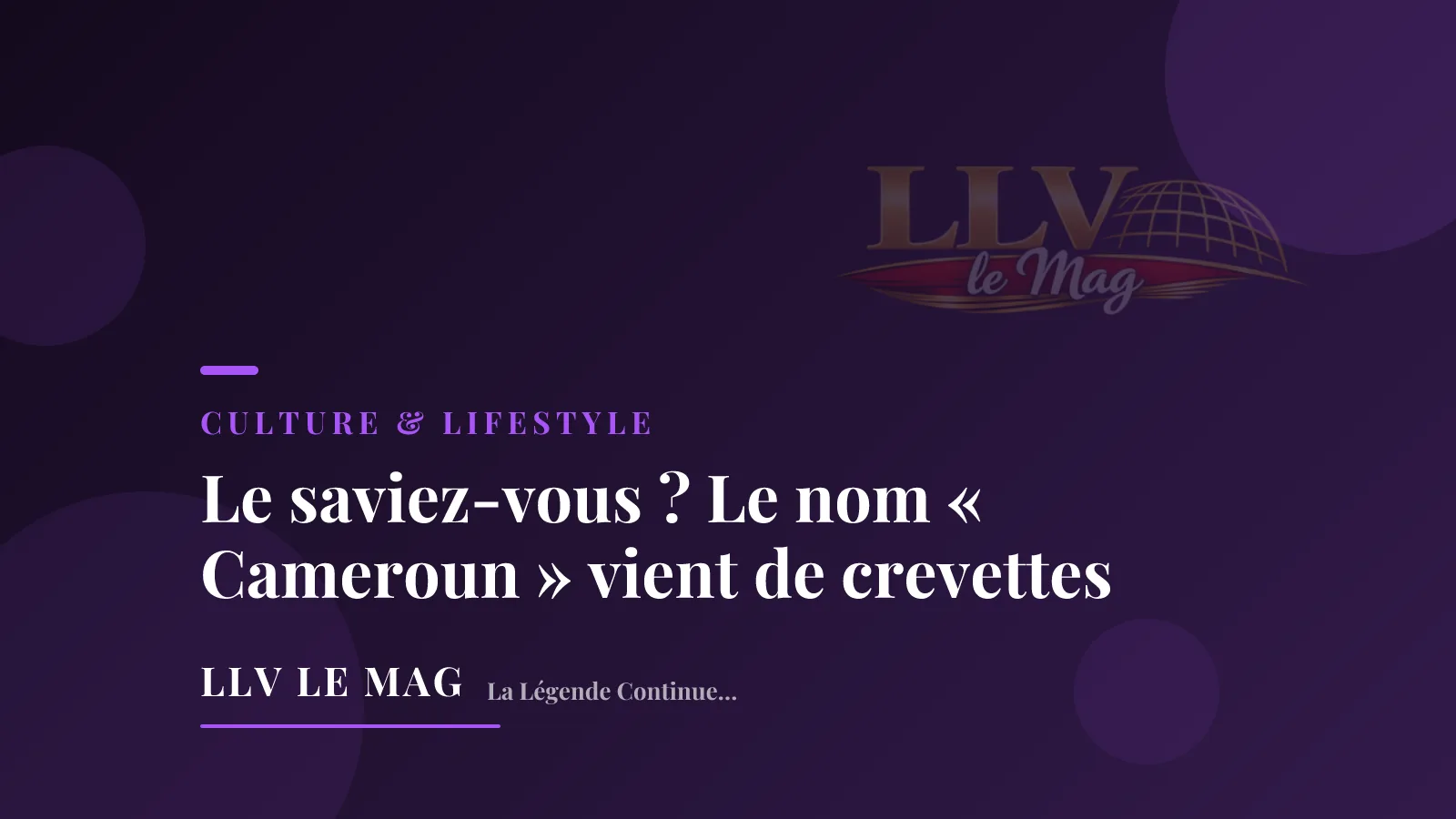 Illustration éditoriale pour Le saviez-vous ? Le nom « Cameroun » vient de crevettes