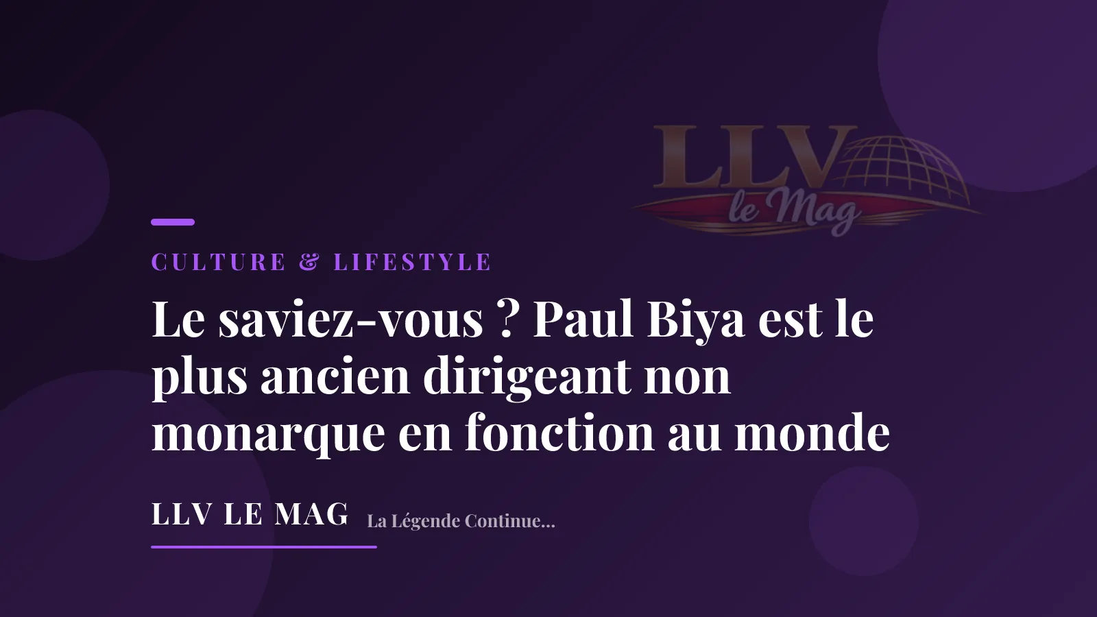 Illustration éditoriale pour Le saviez-vous ? Paul Biya est le plus ancien dirigeant non monarque en fonction au monde
