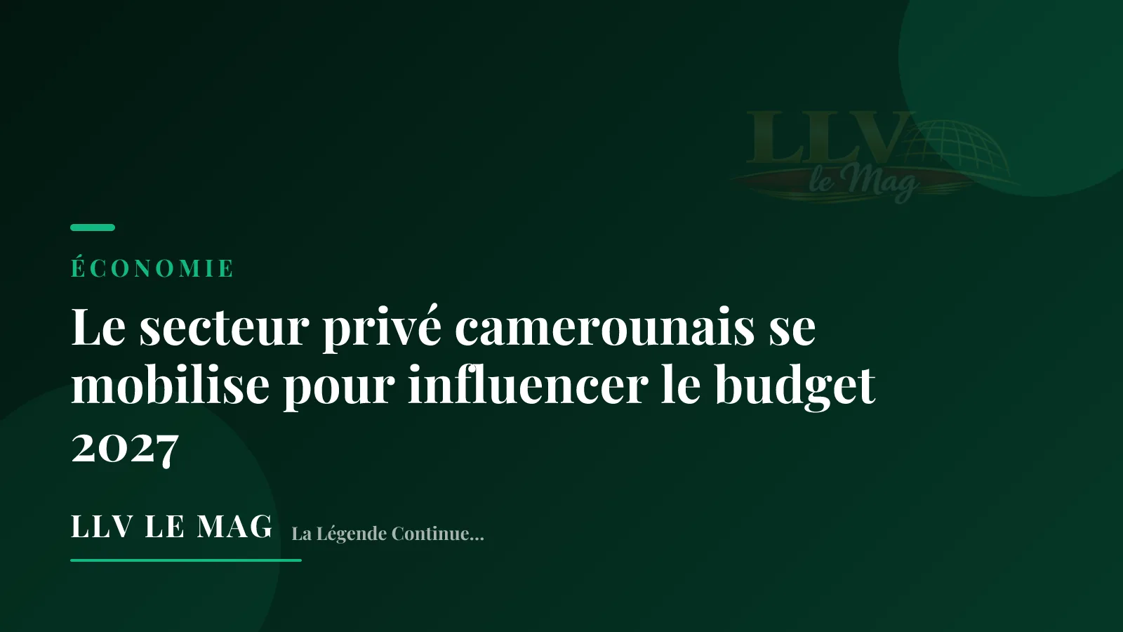 Le secteur privé camerounais se mobilise pour influencer le budget 2027