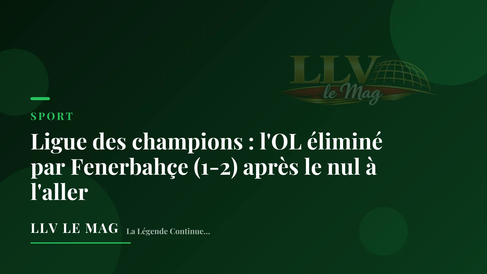 Ligue des champions : l'OL éliminé par Fenerbahçe (1-2) après le nul à l'aller