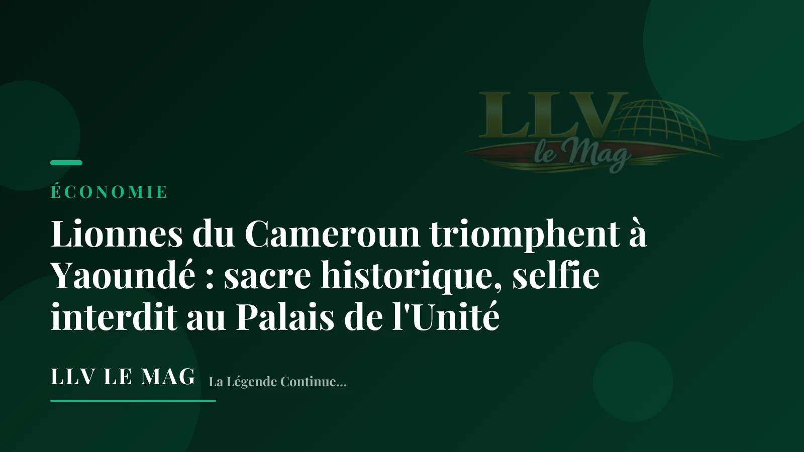 Lionnes du Cameroun triomphent à Yaoundé : sacre historique, selfie interdit au Palais de l'Unité