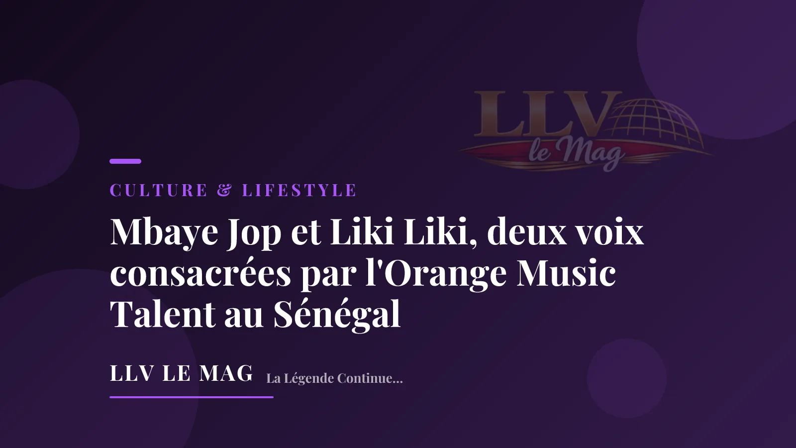 Mbaye Jop and Liki Liki, Two Voices Crowned by Senegal's Orange Music Talent